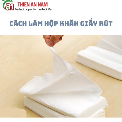 Cách làm hộp khăn giấy rút