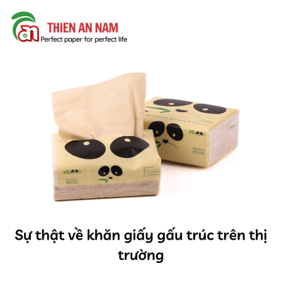 Sự thật về khăn giấy gấu trúc trên thị trường