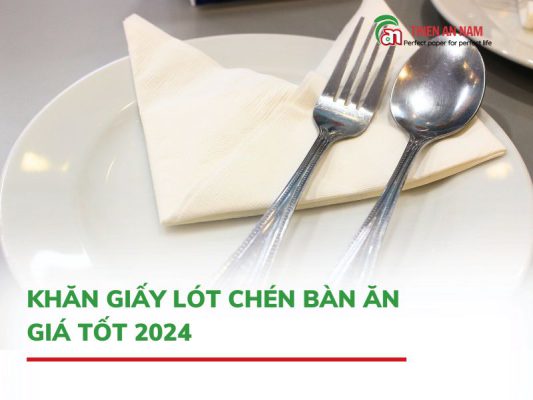 khăn giấy lót chén bàn ăn