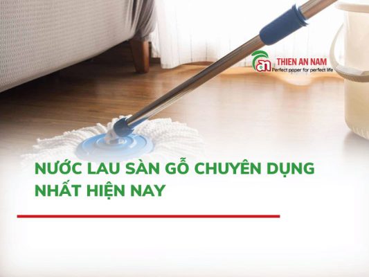 Nước Lau Sàn Gỗ Chuyên Dụng Nhất Hiện Nay