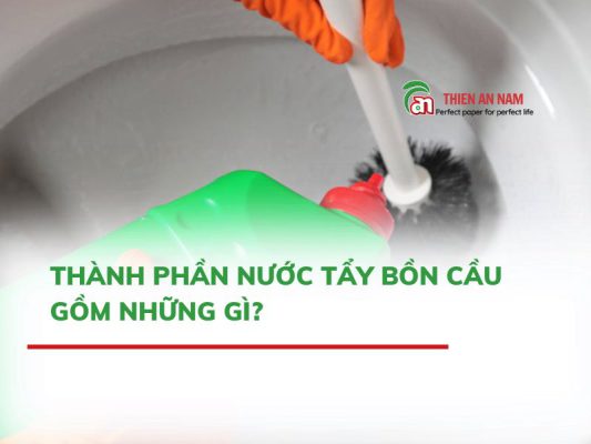 Thành Phần Nước Tẩy Bồn Cầu Gồm Những Gì?