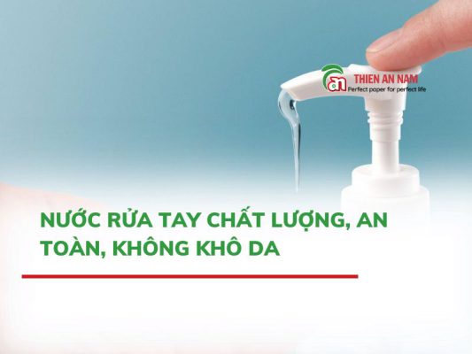 Nước Rửa Tay Chất Lượng, An Toàn, Không Khô Da