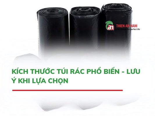 Kích Thước Túi Rác Phổ Biến - Lưu Ý Khi Lựa Chọn